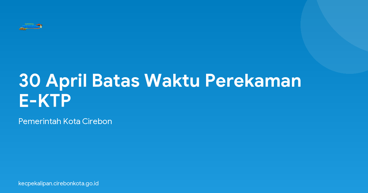 30 April Batas Waktu Perekaman E-KTP