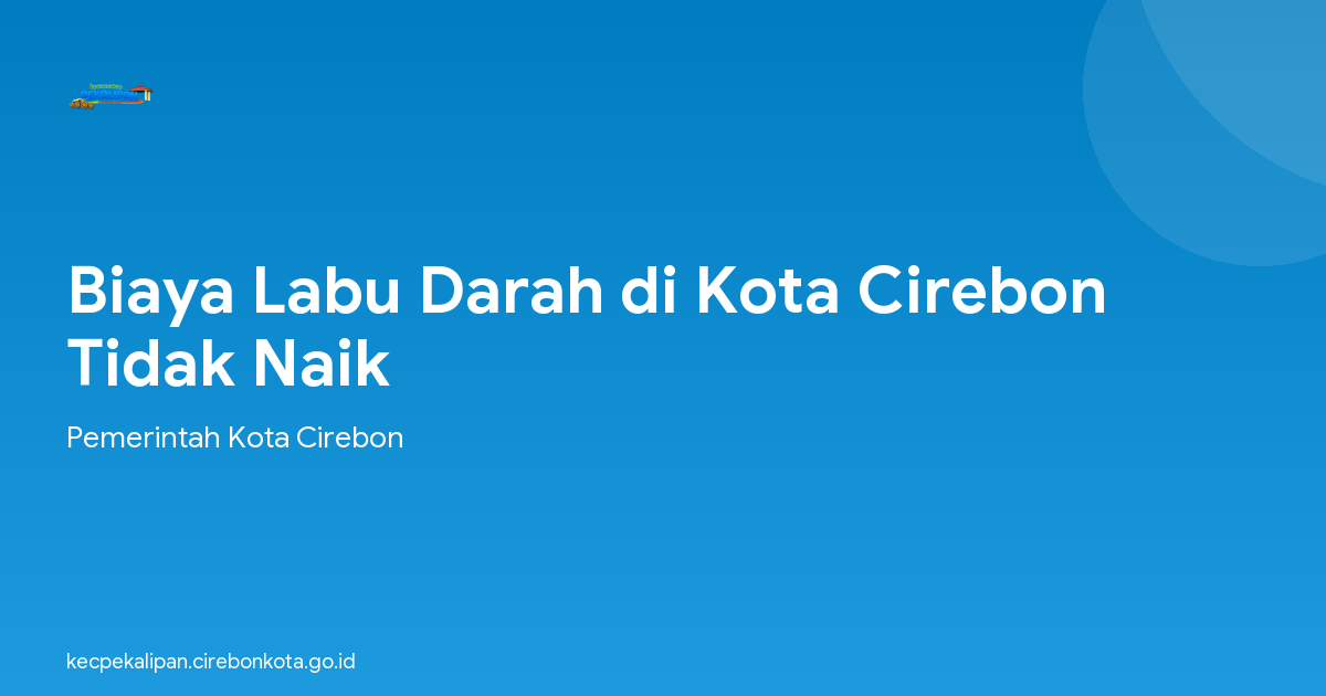 Biaya Labu Darah di Kota Cirebon Tidak Naik