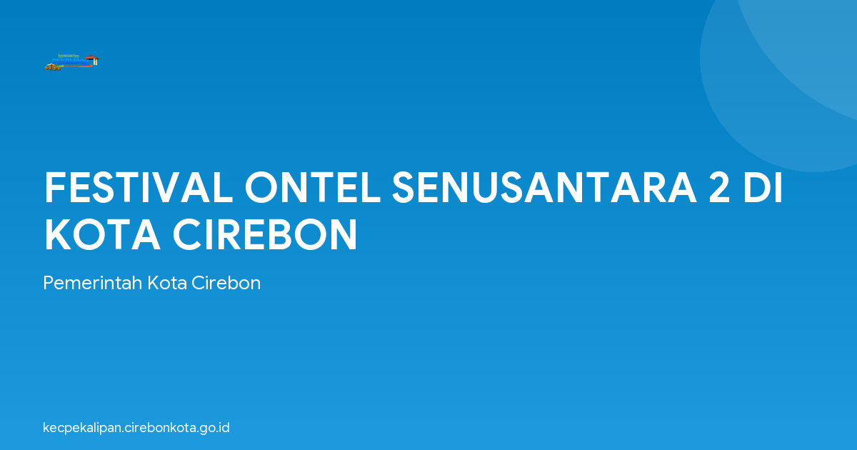 FESTIVAL ONTEL SENUSANTARA 2 DI KOTA CIREBON