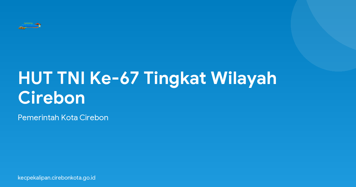 HUT TNI Ke-67 Tingkat Wilayah Cirebon