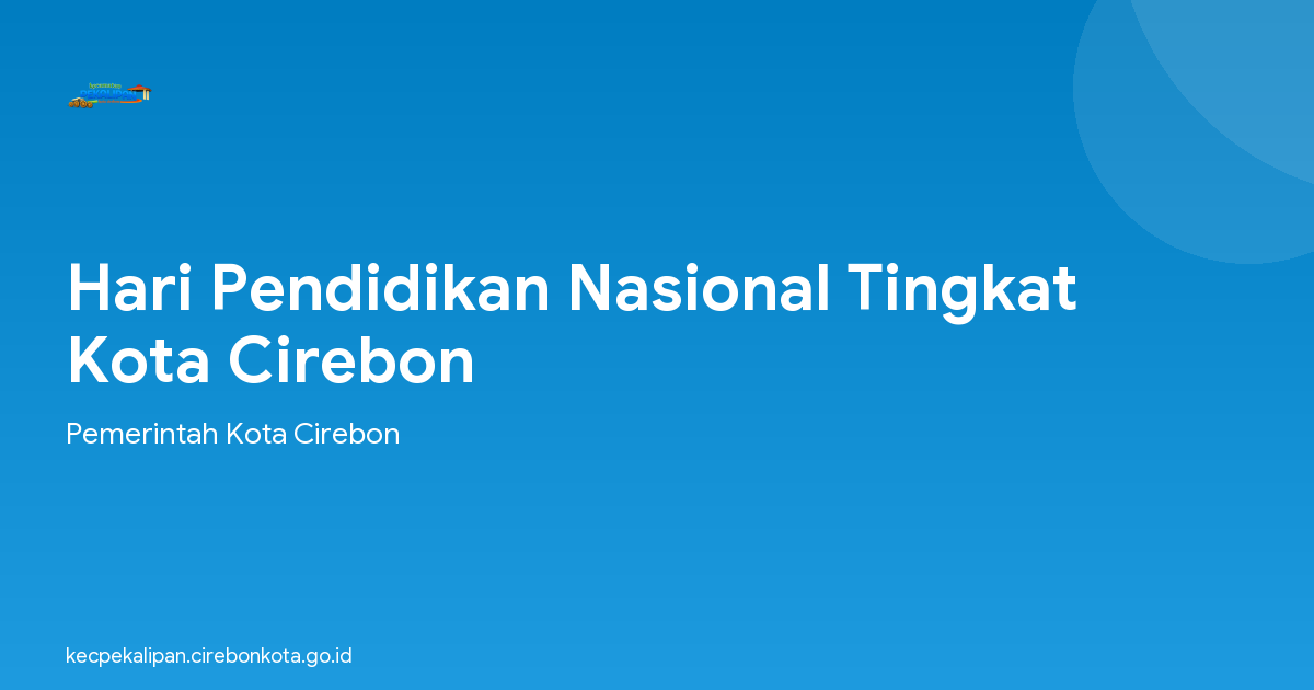 Hari Pendidikan Nasional Tingkat Kota Cirebon
