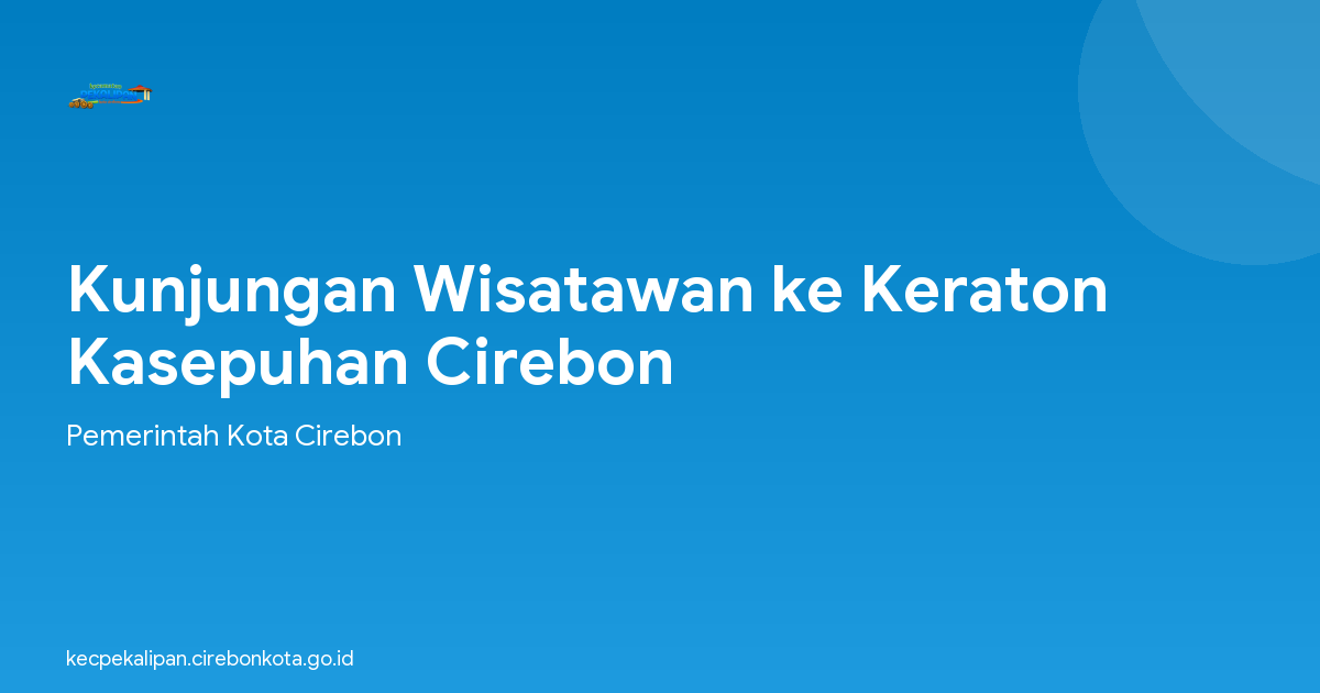 Kunjungan Wisatawan ke Keraton Kasepuhan Cirebon