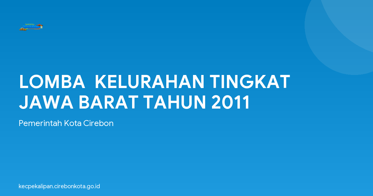 LOMBA  KELURAHAN TINGKAT JAWA BARAT TAHUN 2011