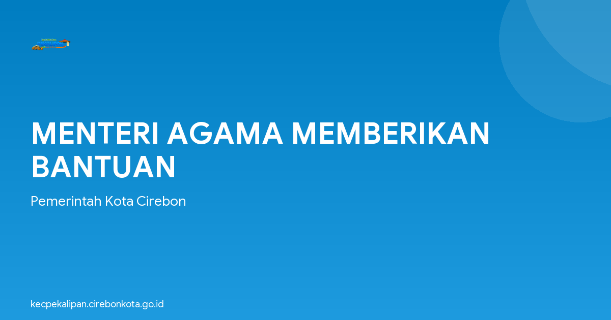MENTERI AGAMA MEMBERIKAN BANTUAN
