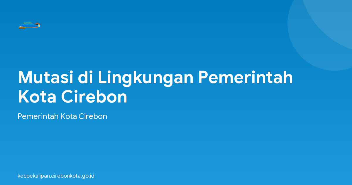 Mutasi di Lingkungan Pemerintah Kota Cirebon