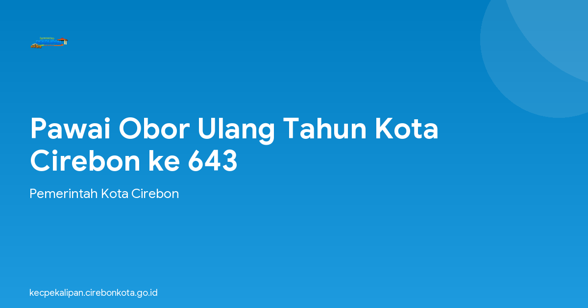 Pawai Obor Ulang Tahun Kota Cirebon ke 643