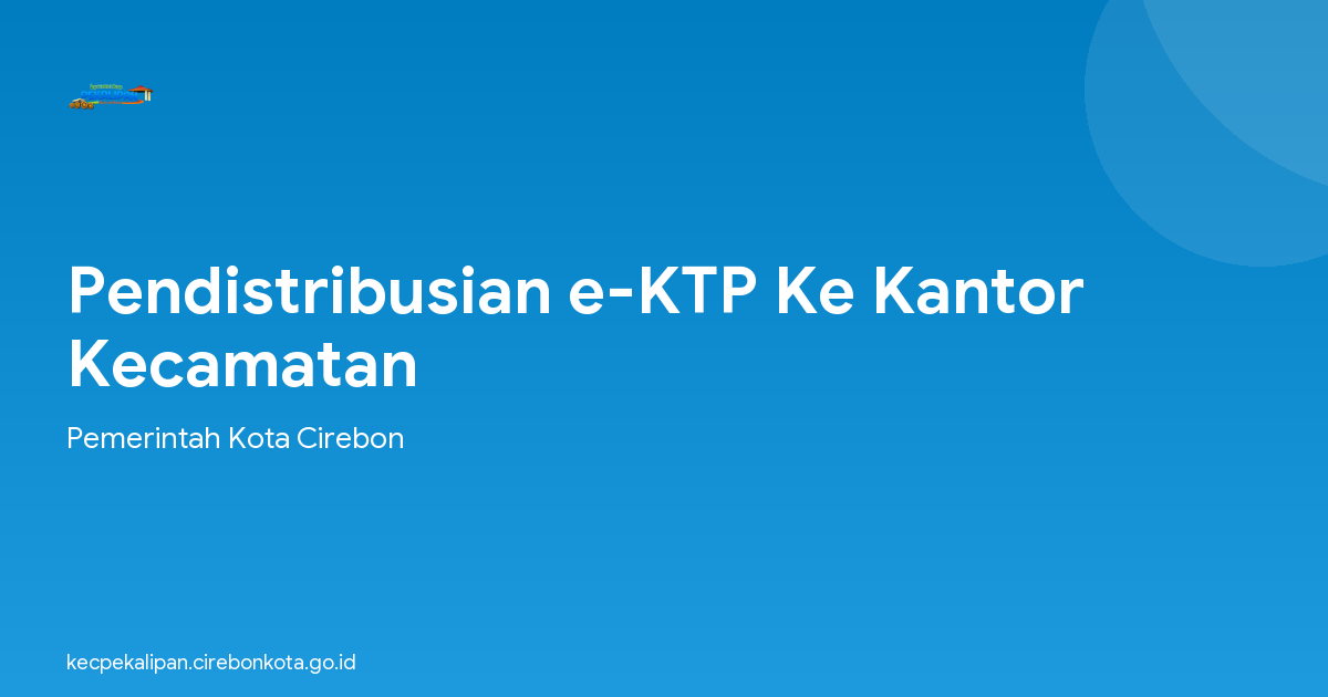 Pendistribusian e-KTP Ke Kantor Kecamatan