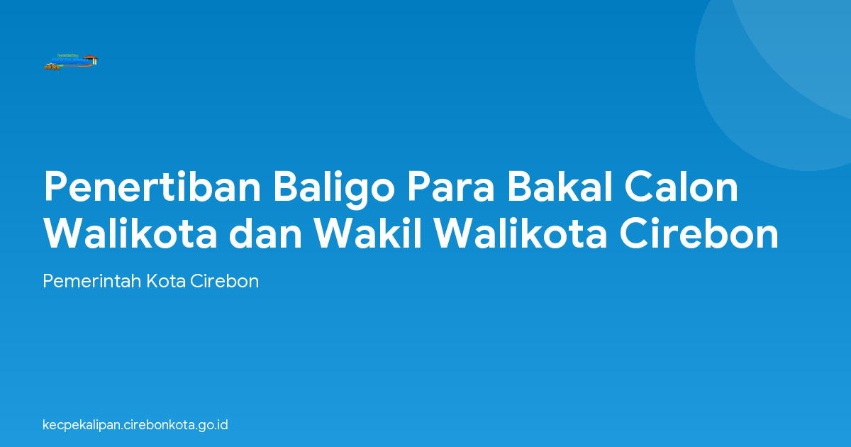 Penertiban Baligo Para Bakal Calon Walikota dan Wakil Walikota Cirebon