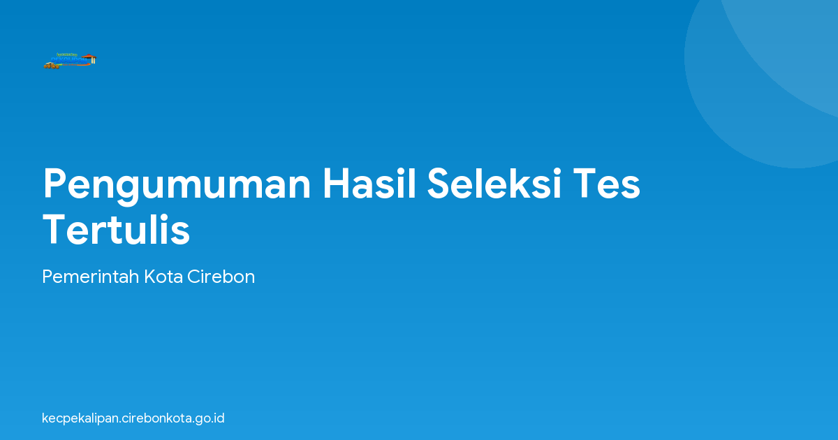 Pengumuman Hasil Seleksi Tes Tertulis