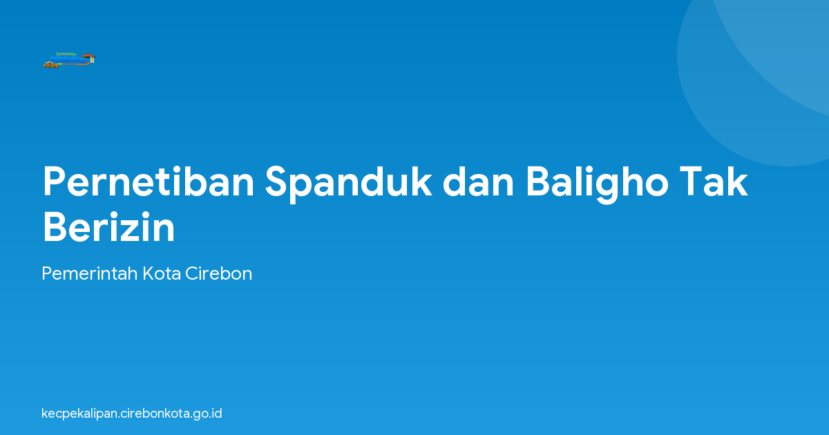 Pernetiban Spanduk dan Baligho Tak Berizin