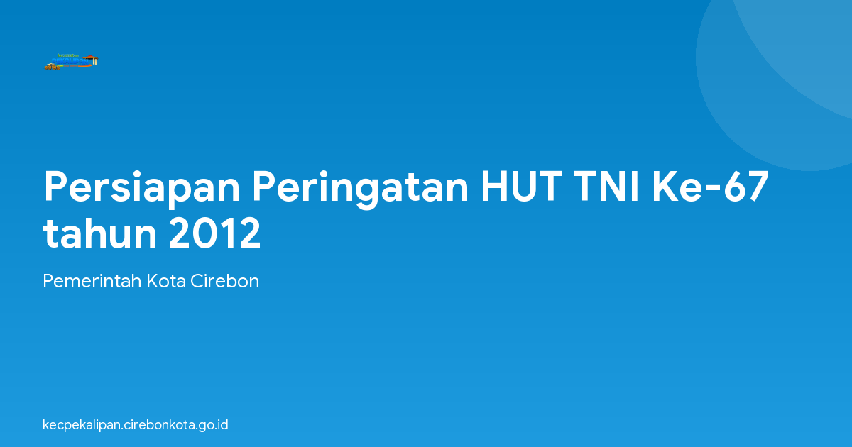 Persiapan Peringatan HUT TNI Ke-67 tahun 2012