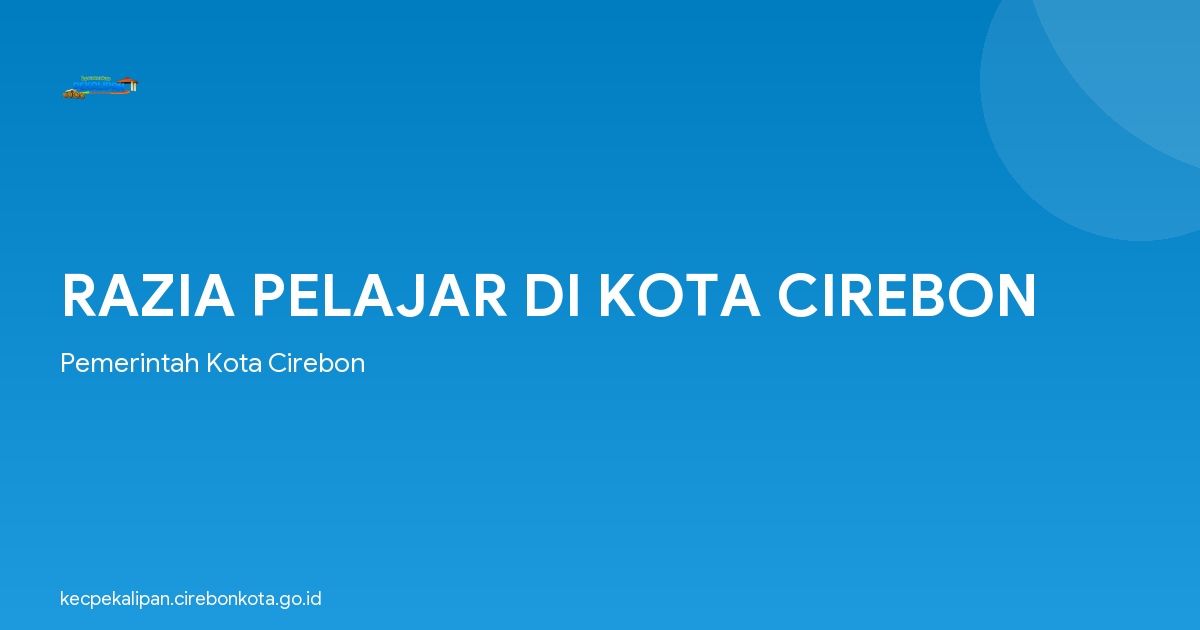 RAZIA PELAJAR DI KOTA CIREBON