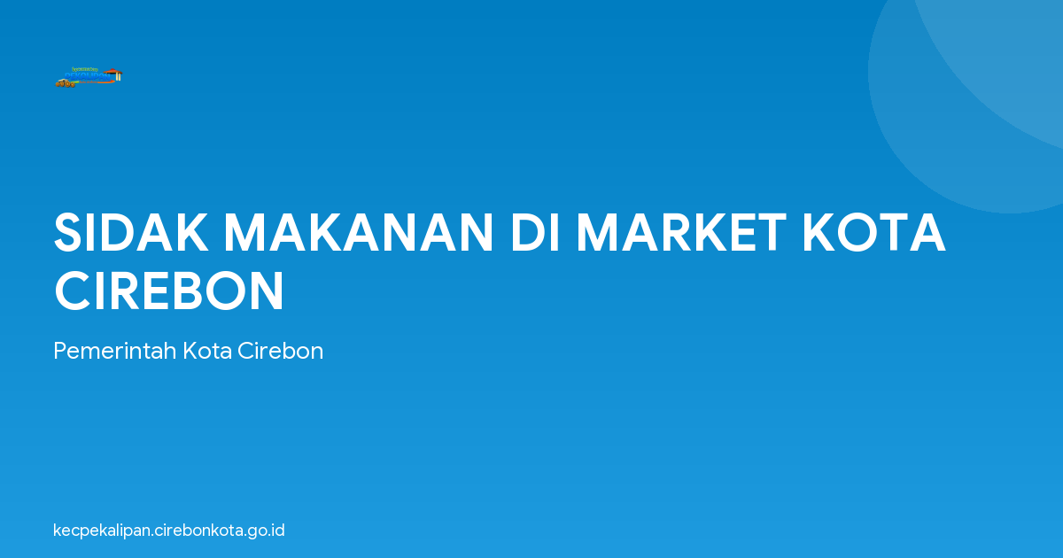 SIDAK MAKANAN DI MARKET KOTA CIREBON