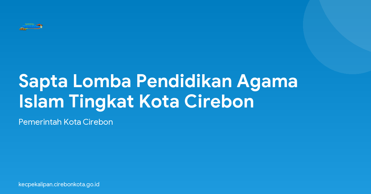 Sapta Lomba Pendidikan Agama Islam Tingkat Kota Cirebon