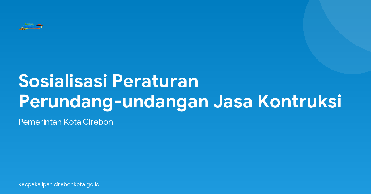 Sosialisasi Peraturan Perundang-undangan Jasa Kontruksi