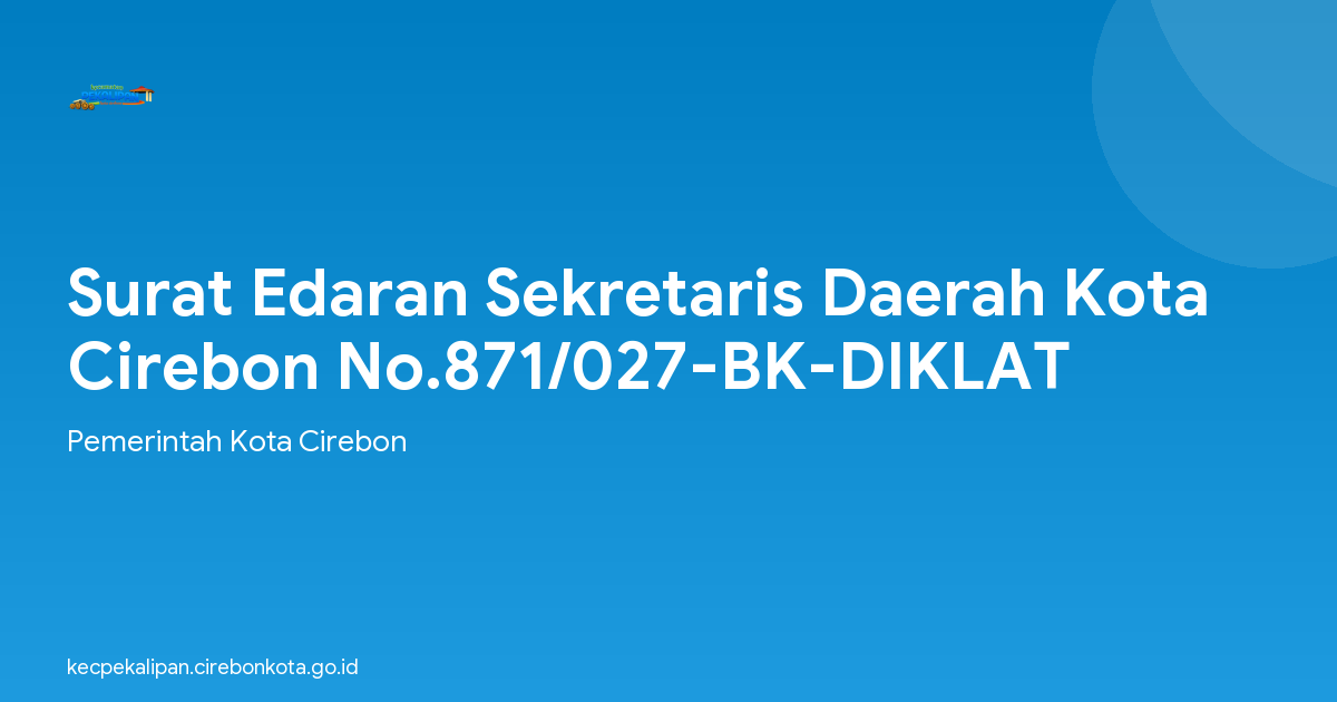 Surat Edaran Sekretaris Daerah Kota Cirebon No.871/027-BK-DIKLAT