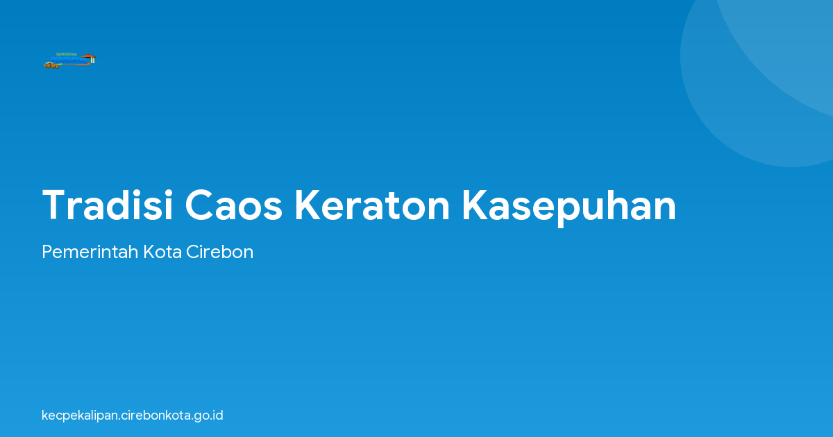 Tradisi Caos Keraton Kasepuhan