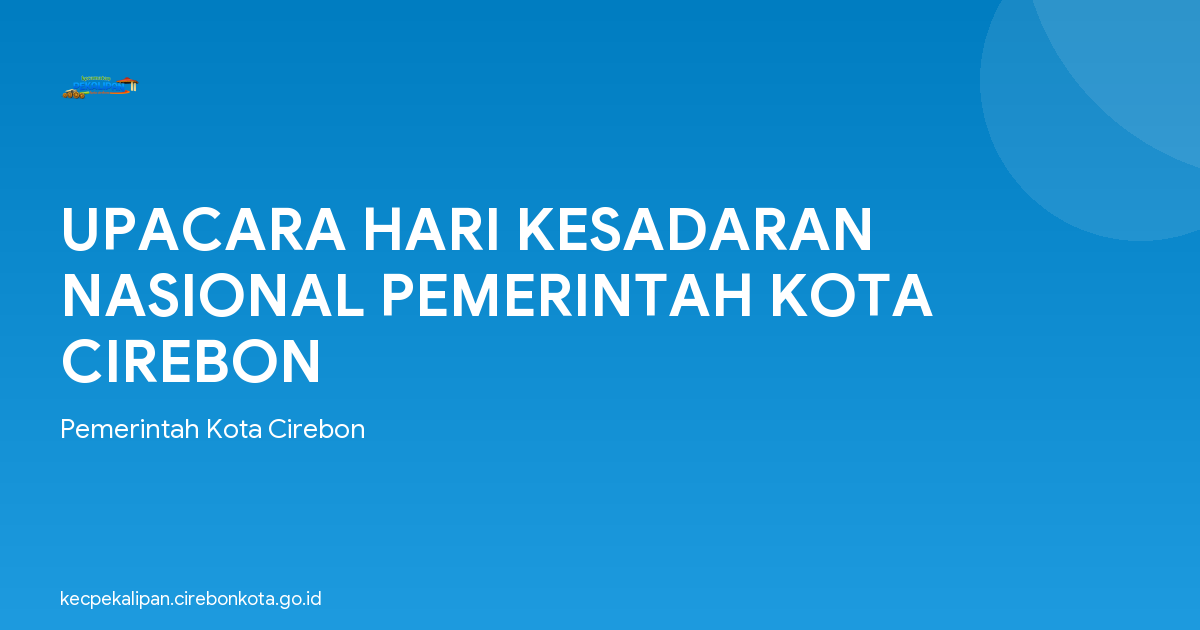 UPACARA HARI KESADARAN NASIONAL PEMERINTAH KOTA CIREBON