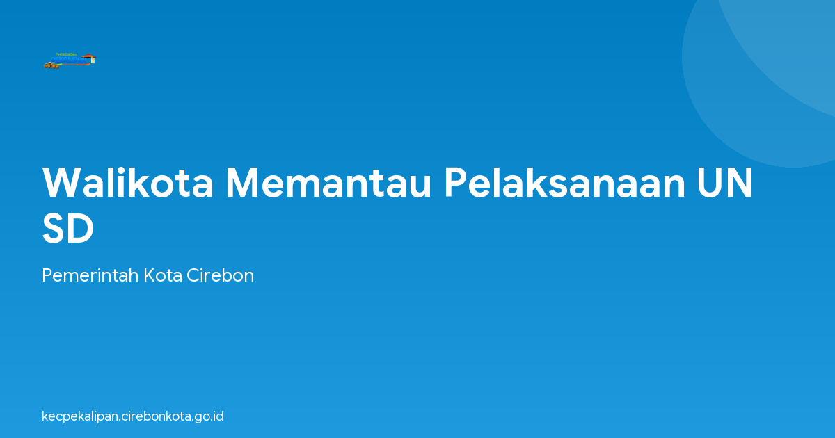 Walikota Memantau Pelaksanaan UN SD