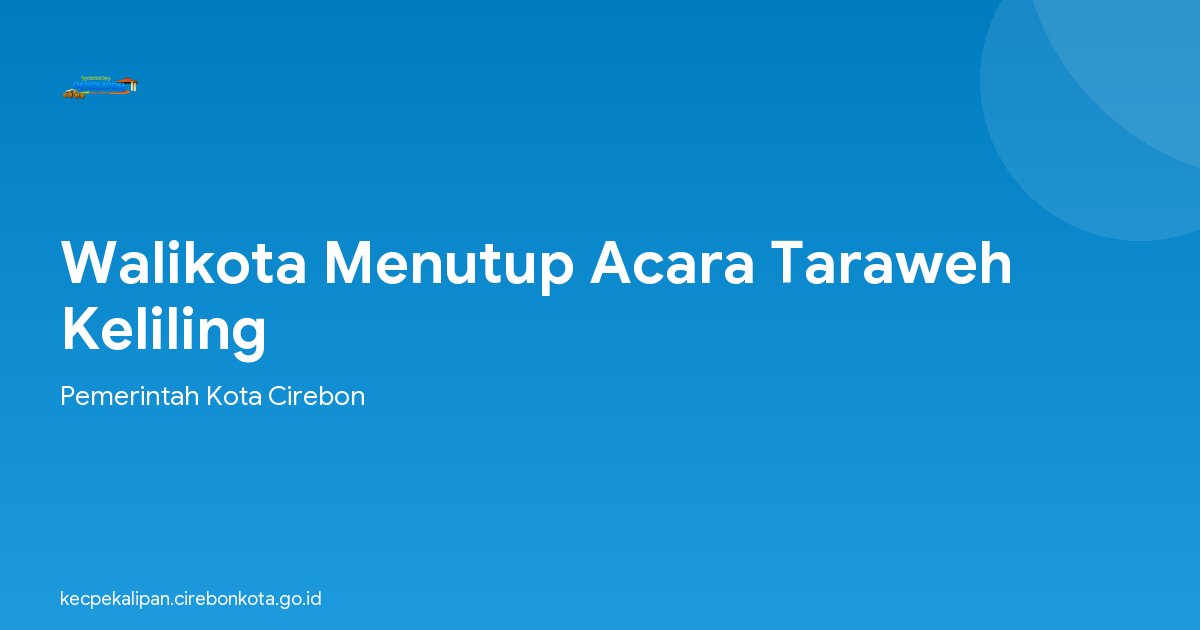 Walikota Menutup Acara Taraweh Keliling