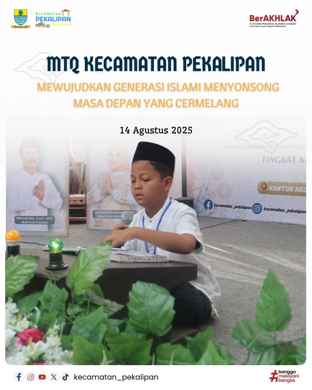 MTQ Kecamatan Pekalipan &quot;Mewujudkan Generasi Islami Menyongsong Masa Depan Yang Cermerlang&quot;